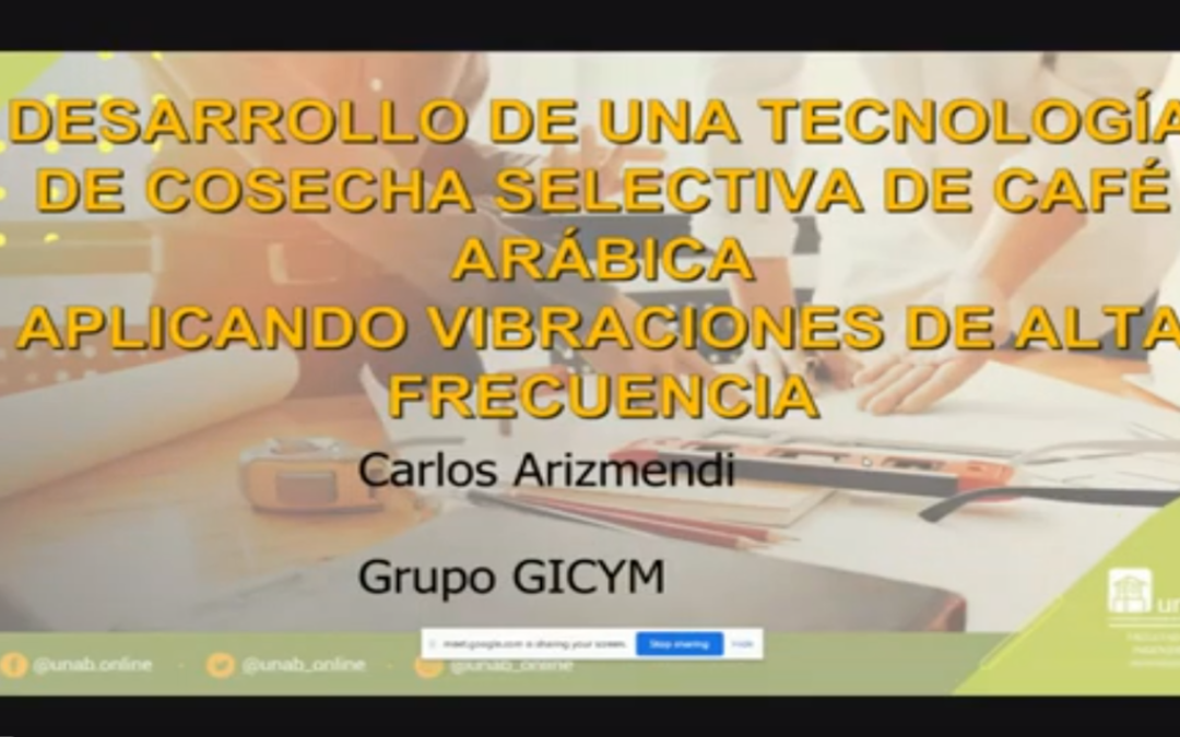 Carlos J. Arizmendi P.  Desarrollo de una tecnología de cosecha selectiva de café arábica aplicando vibraciones de alta frecuencia.