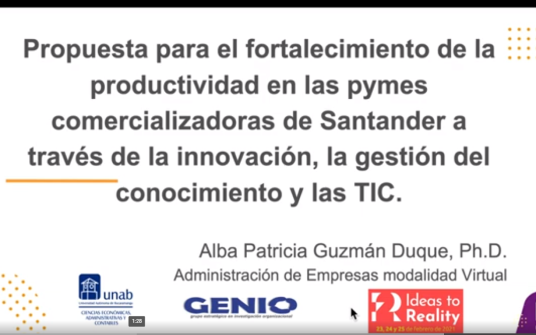 Alba P. Guzmán D.  Propuesta para el fortalecimiento de la productividad en las pymes comercializadoras de Santander a través de la innovación, la gestión del conocimiento y las TIC.