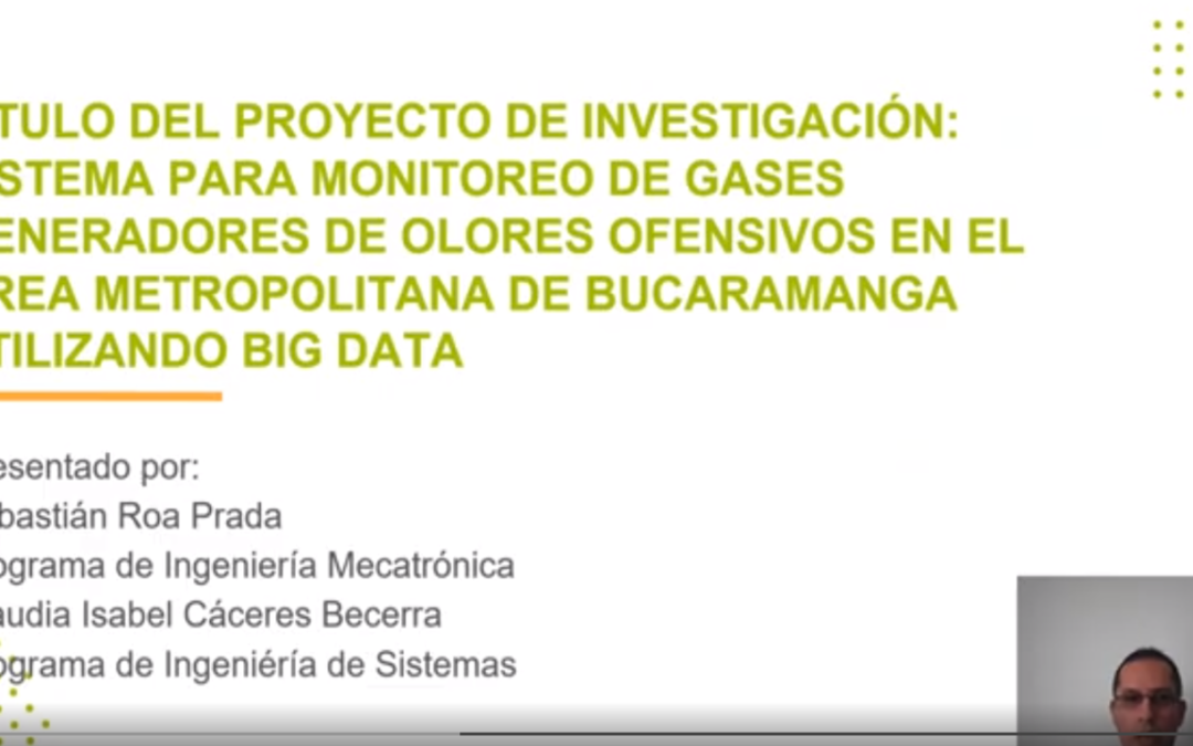 Sebastián Roa P.  Sistema para monitoreo de gases generadores de olores ofensivos en el área metropolitana de Bucaramanga utilizando big data.