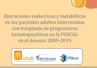 Edwin A. Wandurraga S.  Alteraciones endocrinas y metabólicas en los pacientes adultos intervenidos con trasplante de progenitores hematopoyéticos en la foscal en el decenio 2009-2019