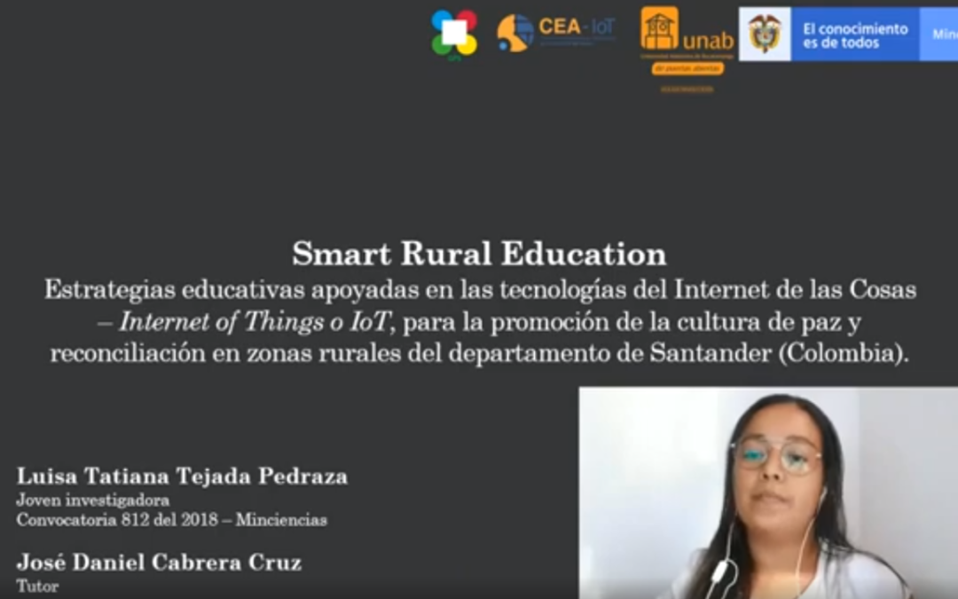Luisa T. Tejada P. Smart Rural Education: Estrategias educativas apoyadas en las tecnologías Internet de las Cosas – Internet of Things o IoT, para la promoción de la cultura de paz y reconciliación en zonas rurales del Departamento de Santander (Colombia)