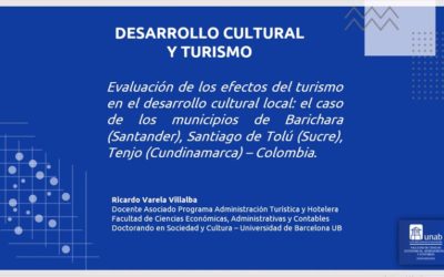 Ricardo Varela V.  Evaluación de los impactos del turismo en el desarrollo cultural local. El caso de tres municipios de Colombia