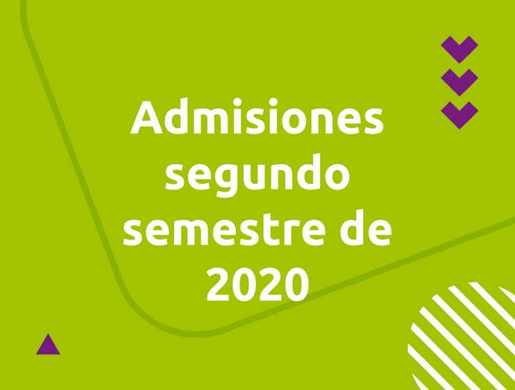 Proceso admisiones segundo semestre de 2020