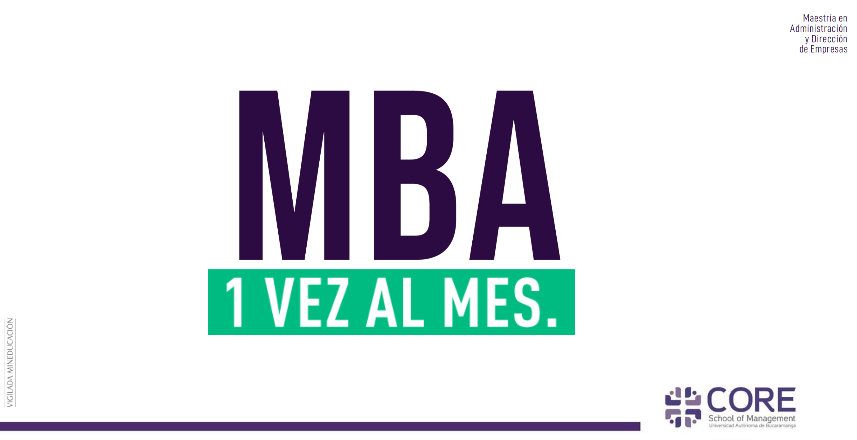 ‘MBA 1 vez al mes’, alternativa de CORE para cursar maestría en Administración y Dirección de Empresas