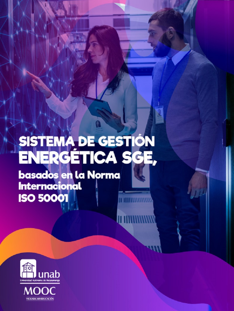 Nuevo MOOC: Sistemas de gestión energética SGE, basado en la Norma Internacional ISO 50001