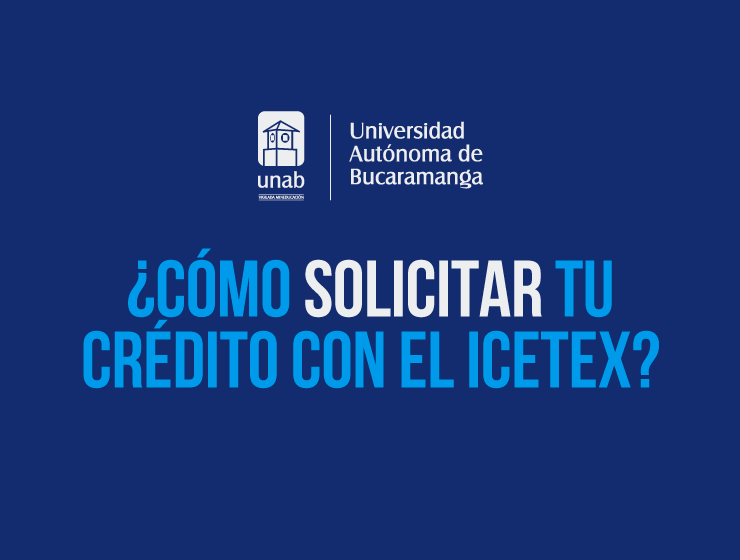 ¿Cómo solicitar su crédito con el Icetex?