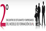 II Encuentro de Estudiantes y Empresarios del Modelo de Formación Dual