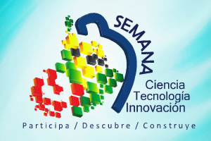 Inicia tercera versión de la Semana de  Ciencia, Tecnología en Innovación