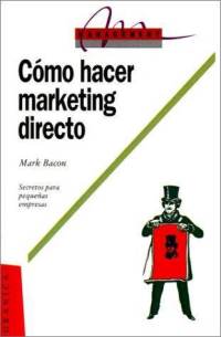 Léete un libro: Cómo Hacer Marketing Directo
