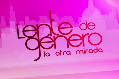 Lente de Género: Un programa sobre equidad y visibilidad en su tercera temporada