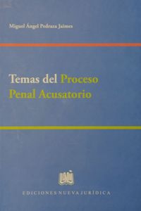 Secretos del proceso penal acusatorio