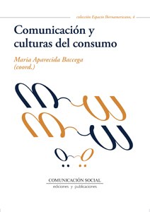 Léete un libro:  Comunicación y culturas de consumo.  Maria Aparecida
