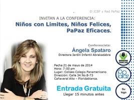 Conferencia:   Niños con limites, niños felices, PaPaz Eficaces.
