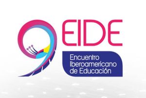 9° Encuentro Iberoamericano de Educación, EIDE