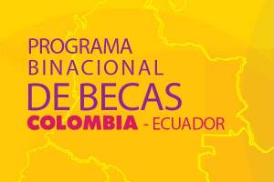 Programa de becas de reciprocidad Ecuador-Colombia