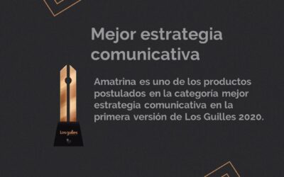 “Amatrina”: Postulado a Los Guilles 2020. Categoría Mejor Estrategia Comunicativa