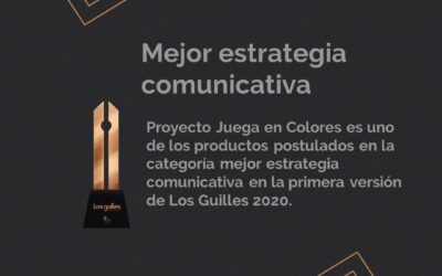 Proyecto Juega en Colores: Postulado a Los Guilles 2020. Categoría Mejor Estrategia Comunicativa