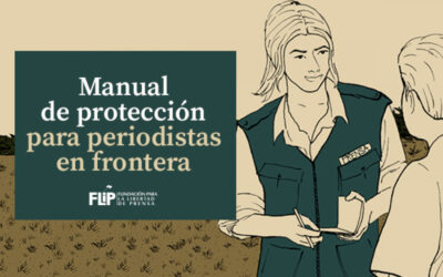 La FLIP lanza el manual de protección para periodistas en frontera