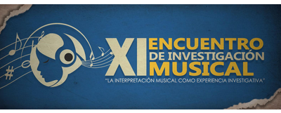 XI Encuentro Internacional de Investigación Musical
