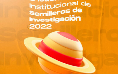 Encuentro Institucional de Semilleros 2022 – Facultad de Ciencias Sociales, Humanidades y Artes