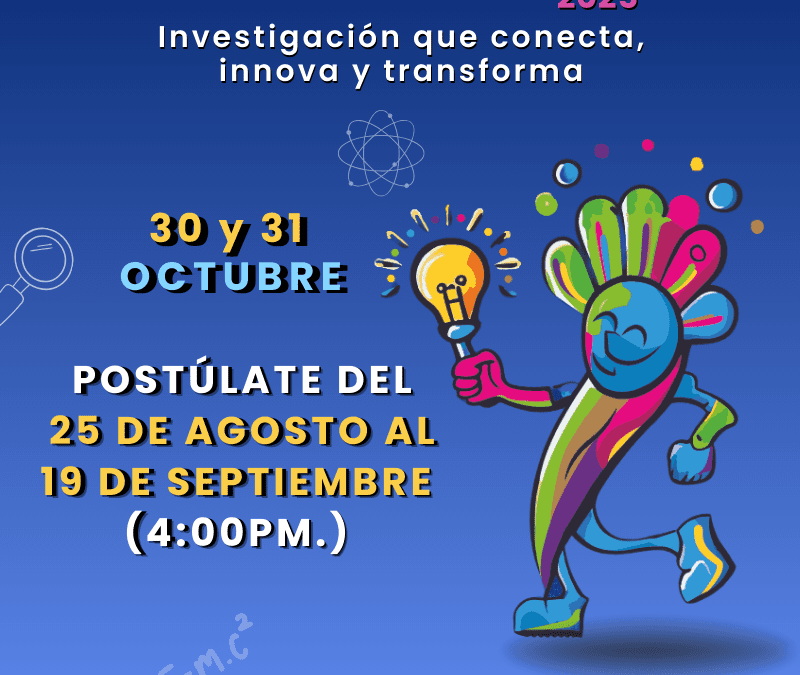 CienTIoN 2025: investigación que conecta, innova y transforma