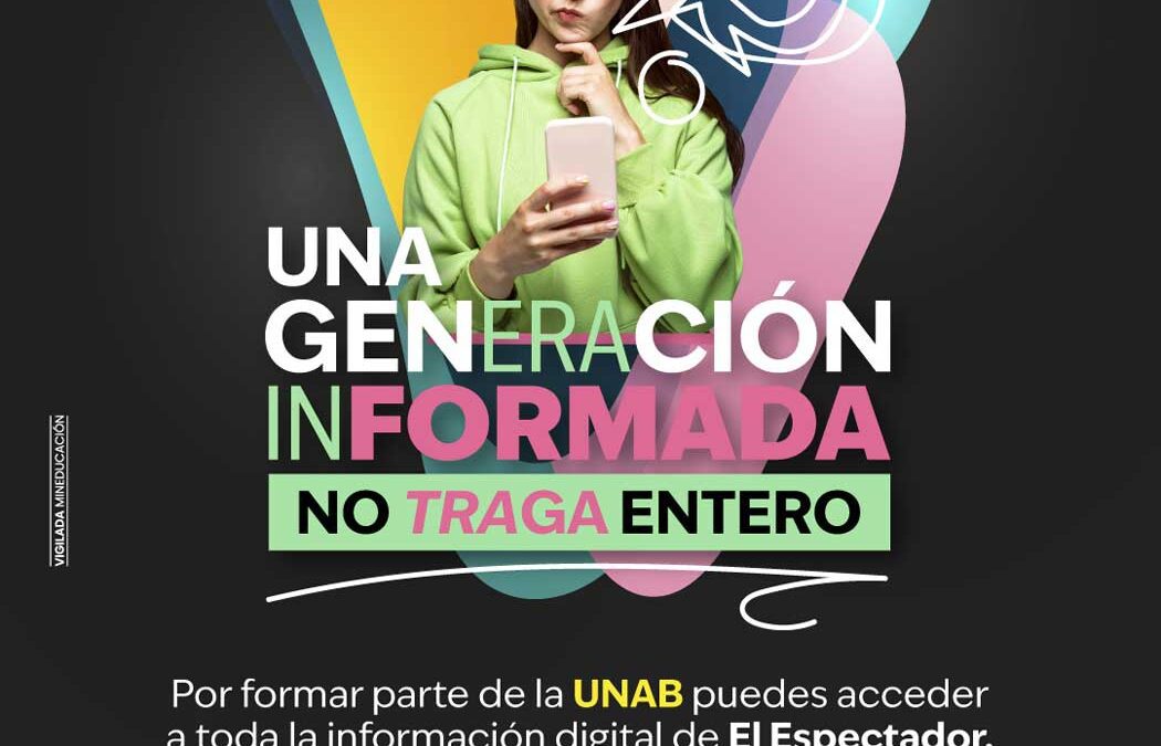 Por ser UNAB, ahora puedes acceder a todos los contenidos digitales de El Espectador