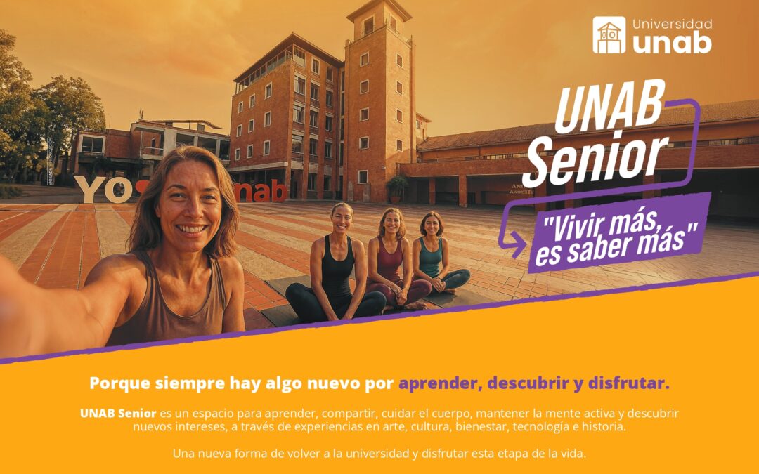 UNAB Senior, para seguir viviendo la universidad