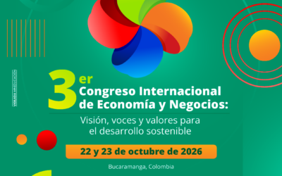 Congreso Internacional de Economía y Negocios pondrá la sostenibilidad en el centro del debate