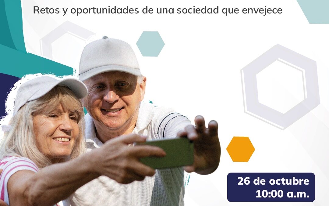 Vivir más, vivir mejor: un diálogo sobre los retos y oportunidades de una sociedad que envejece
